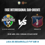 Atlético Anzoátegui vs Monagas SC Fase Interregional de la Liga de Desarrollo FVF Sub 14 2026