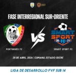 Portugués FC vs Smart Sport FC Fase Interregional de la Liga de Desarrollo FVF Sub 14 2026